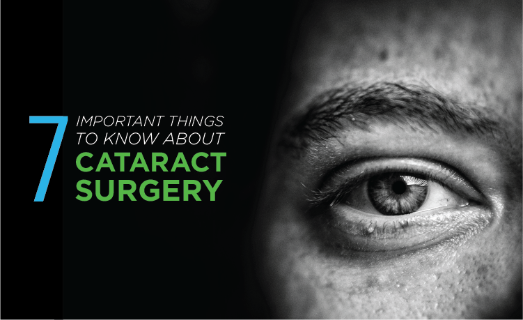 7 Important Things to Know About Cataract Surgery